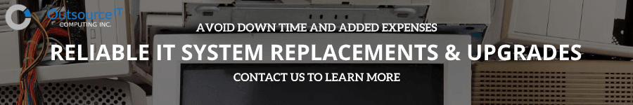RELIABLE IT SYSTEM REPLACEMENTS & UPGRADES